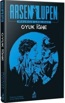 Arsen Lüpen: Oyuk İğne - Maurice Leblanc - Ren Kitap Arsen Lüpen: Oyuk İğne - Maurice Leblanc - Ren Kitap