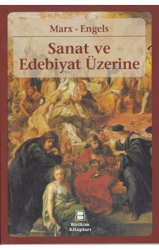 Sanat ve Edebiyat Üzerine - Friedrich Engels - Karl Marx - Birikim Yayınları Sanat ve Edebiyat Üzerine - Friedrich Engels - Karl Marx - Birikim Yayınları