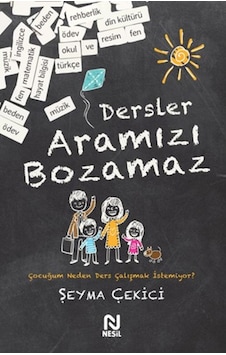 Dersler Aramızı Bozamaz  -  Şeyma Çekici  -  Nesil Yayınları