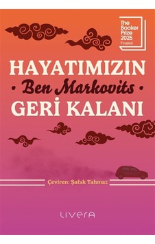 Hayatımızın Geri Kalanı / Ben Markovits Hayatımızın Geri Kalanı / Ben Markovits