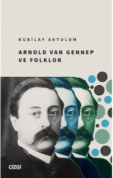 Arnold Van Gennep Ve Folklor / Kubilay Aktulum Arnold Van Gennep Ve Folklor / Kubilay Aktulum