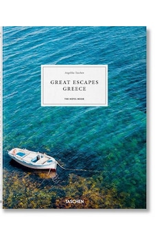 Great Escapes Greece. The Hotel Book - Angelika Taschen - Taschen GmbH Great Escapes Greece. The Hotel Book - Angelika Taschen - Taschen GmbH
