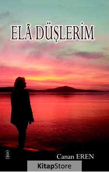 Ela Düşlerim - Canan Eren - Tunç Yayıncılık Ela Düşlerim - Canan Eren - Tunç Yayıncılık