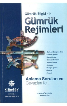 Gümrük Rejimleri Anlama Soruları ve Cevapları 2 Eltemiz Gümrük Rejimleri Anlama Soruları ve Cevapları 2 Eltemiz