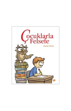 Çocuklarla Felsefe / - Nuran Direk Çocuklarla Felsefe / - Nuran Direk