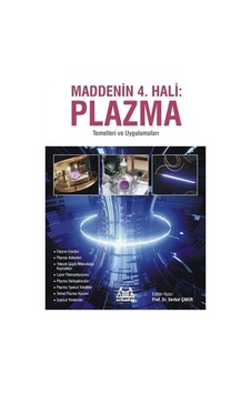 Maddenin 4. Hali: Plazma  - Temelleri ve Uygulamaları - Arkadaş Yayıncılık