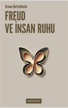Freud Ve İnsan Ruhu / Bruno Bettelheim Freud Ve İnsan Ruhu / Bruno Bettelheim