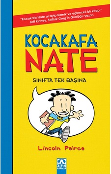 Kocakafa Nate - Sınıfta Tek Başına / Lincoln Peirce / Altın Kitaplar / 9789752129528 Kocakafa Nate - Sınıfta Tek Başına / Lincoln Peirce / Altın Kitaplar / 9789752129528