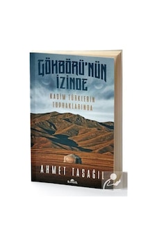 Gökbörü'Nün Izinde / Prof. Dr. Ahmet Taşağıl 9789752430167 Gökbörü'Nün Izinde / Prof. Dr. Ahmet Taşağıl 9789752430167