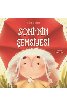Somi'nin Şemsiyesi - Tuğba Demirer - Nesil Çocuk Yayınları