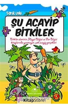 Şu Acayip Bitkiler / Tarık Uslu Şu Acayip Bitkiler / Tarık Uslu