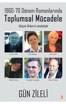 Toplumsal Mücadele - 1960-70 Dönem Romanlarında - Gün Zileli - Cinius