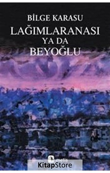 Kitapstore Lağımlaranası Ya Da Beyoğlu / Bilge Karasu