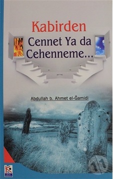 Kabirden Cennet Ya Da Cehenneme . Kabirden Cennet Ya Da Cehenneme .