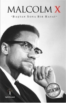 Saatlik Tarih - Malcolm X (Baştan Sona Bir Hayat) 9786052022450 Saatlik Tarih - Malcolm X (Baştan Sona Bir Hayat) 9786052022450