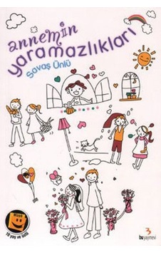 Annemin Yaramazlıkları - Savaş Ünlü - Bu Yayınevi Annemin Yaramazlıkları - Savaş Ünlü - Bu Yayınevi