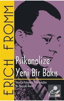 Psikanalize Yeni Bir Bakış / Erich Fromm Psikanalize Yeni Bir Bakış / Erich Fromm