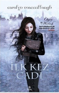 İlk Kez Cadı - Carolyn Maccullough - Tual Yayınları