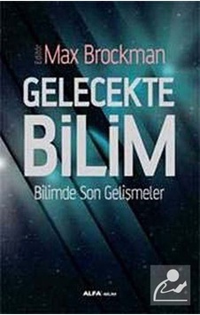 Gelecekte Bilim- Alfa Yayıncılık