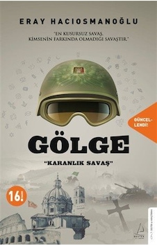 Gölge & Karanlık Savaş / Eray Hacıosmanoğlu