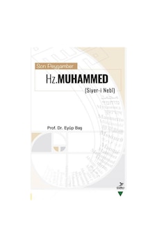 Son Peygamber Hz. Muhammed: Siyer-i Nebi - Eyüp Baş - Grafiker Yayınları Son Peygamber Hz. Muhammed: Siyer-i Nebi - Eyüp Baş - Grafiker Yayınları