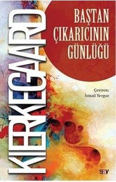 Baştan Çıkarıcının Günlüğü - Soren Kierkegaard - Say Yayınları Baştan Çıkarıcının Günlüğü - Soren Kierkegaard - Say Yayınları