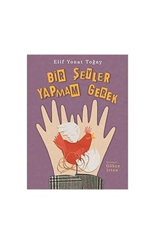 Bir Şeyler Yapmam Gerek - Elif Yonat Toğay İlk Baskı 2018 Bir Şeyler Yapmam Gerek - Elif Yonat Toğay İlk Baskı 2018