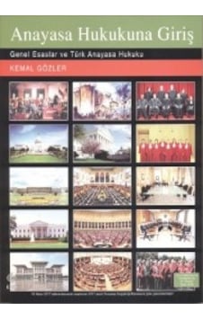 Anayasa Hukukuna Giriş & Genel Esaslar ve Türk Anayasa Hukuku Anayasa Hukukuna Giriş & Genel Esaslar ve Türk Anayasa Hukuku