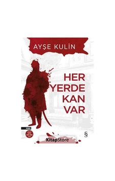 Kitapstore Her Yerde Kan Var / Ayşe Kulin Kitapstore Her Yerde Kan Var / Ayşe Kulin