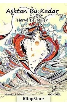 Aşktan Bu Kadar / Herve Le Tellier