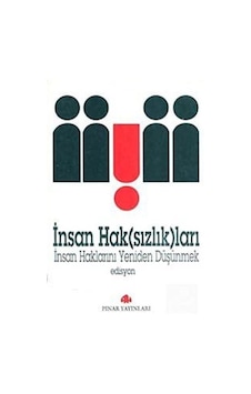 İnsan Haksızlıkları- Pınar Yayıncılık İnsan Haksızlıkları- Pınar Yayıncılık
