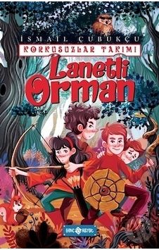 Lanetli Orman - Korkusuzlar Takımı 2 - İsmail Çubukçu - Genç Hayat