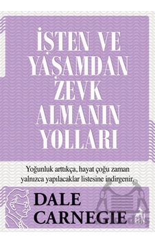İşten Ve Yaşamdan Zevk Almanın Yolları Ren Kitap İşten Ve Yaşamdan Zevk Almanın Yolları Ren Kitap
