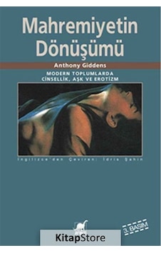 Mahremiyetin Dönüşümü / Anthony Giddens Mahremiyetin Dönüşümü / Anthony Giddens
