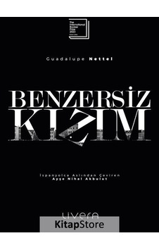 Benzersiz Kızım - Guadalupe Nettel - Livera Yayınevi Benzersiz Kızım - Guadalupe Nettel - Livera Yayınevi