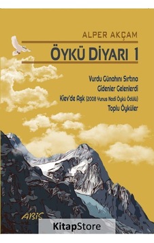 Öykü Diyarı 1 - A. Alper Akçam - Abis Yayınları