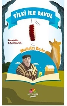Tilki ile Davul-Masalcı Dede - Cemalettin E. Kavaklıgil - Mevsimler Çocuk