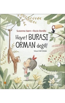 Hayır! Burası Orman Değil! - Susanna Isern