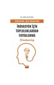 İnovasyon için Topluluklardan Faydalanma - Zeynep Ayfer Bozat - Nobel Bilimsel Eserler İnovasyon için Topluluklardan Faydalanma - Zeynep Ayfer Bozat - Nobel Bilimsel Eserler