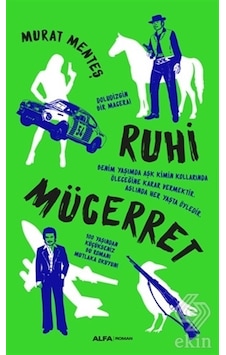 Ruhi Mücerret - Murat Menteş - Alfa Yayıncılık Ruhi Mücerret - Murat Menteş - Alfa Yayıncılık