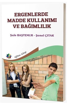 Ergenlerde Madde Kullanımı Ve Bağımlılık / Dr. Öğr. Üyesi Şule...