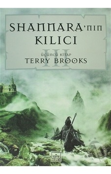 Shannara'nın Kılıcı - Üçüncü Kitap - Terry Brooks - İthaki Yayınları