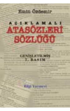 Açıklamalı Atasözleri Sözlüğü - Emin Özdemir - Bilgi Yayınevi Açıklamalı Atasözleri Sözlüğü - Emin Özdemir - Bilgi Yayınevi