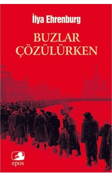 Buzlar Çözülürken - İlya Ehrenburg - Epos Yayınları