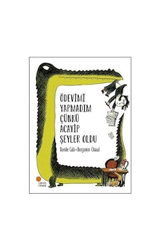 Ödevimi Yapamadım Çünkü Acayip Şeyler Oldu-Okuldaki Hayalci - Davide Cali - Günışığı Kitaplığı Ödevimi Yapamadım Çünkü Acayip Şeyler Oldu-Okuldaki Hayalci - Davide Cali - Günışığı Kitaplığı