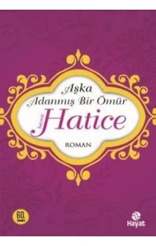 Aşka Adanmış Bir Ömür - Hz. Hatice - Nurdan Damla - Hayat Yayıncılık