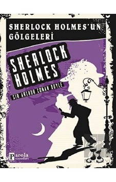 Sherlock Holmes'un Gölgeleri - Sir Arthur Conan Doyle - Parola Yayınları Sherlock Holmes'un Gölgeleri - Sir Arthur Conan Doyle - Parola Yayınları