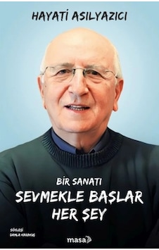 Bir Sanatı Sevmekle Başlar Her Şey Bir Sanatı Sevmekle Başlar Her Şey