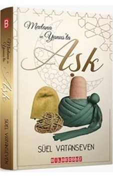 Mevlana ve Yunus'ta Aşk - Süel Vatanseven - Bilgeoğuz Yayınları Mevlana ve Yunus'ta Aşk - Süel Vatanseven - Bilgeoğuz Yayınları