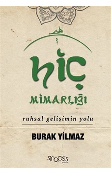 Hiç Mimarlığı - Ruhsal Gelişimin Yolu - Burak Yilmaz - Sinopsis Yayınları